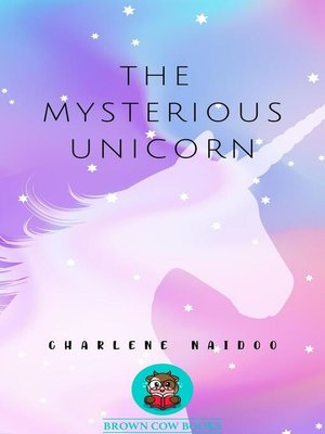 cover image of The Mysterious Unicorn